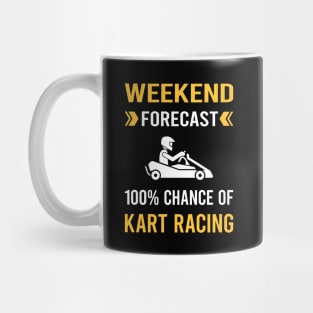 Weekend Forecast Kart Racing Karting Go Kart Mug